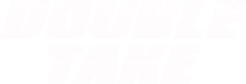 Double Take