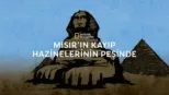 thumbnail - Mısır'ın Kayıp Hazinelerinin Peşinde