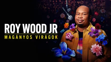 thumbnail - Roy Wood Jr.: Magányos virágok