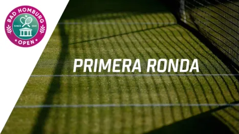 Bad Homburg Open powered by Solarwatt (Primera Ronda)