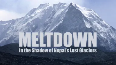 Meltdown: In the Shadow of Nepal’s Lost Glaciers