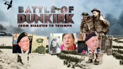 Battle of Dunkirk: From Disaster to Triumph