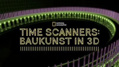 Time Scanners: Baukunst in 3D