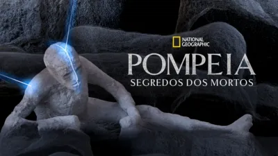 Pompeia: Segredos dos Mortos