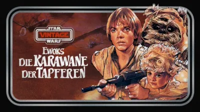 Star Wars Vintage: Ewoks – Die Karawane der Tapferen