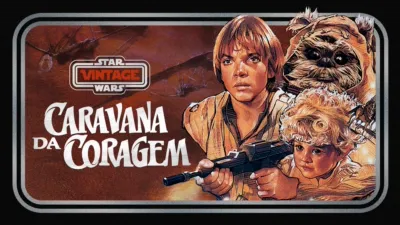 Star Wars Vintage: Caravana da Coragem
