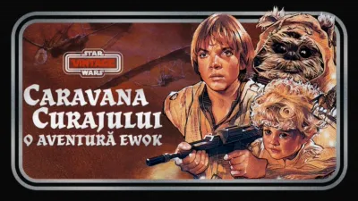 Caravana curajului - o aventură Ewok