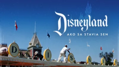 Disneyland: Ako sa stavia sen