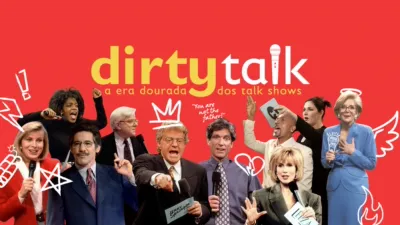 Dirty Talk: A Era Dourada dos Talk Shows