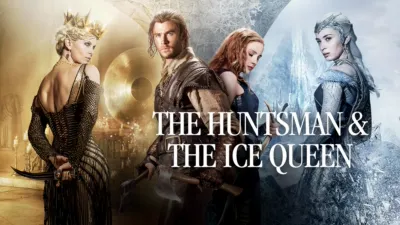 The Huntsman & The Ice Queen
