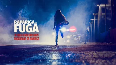 Rapariga em Fuga: A Caça à Mulher Mais Procurada da América