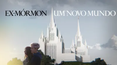 Ex-Mórmon: Um Novo Mundo