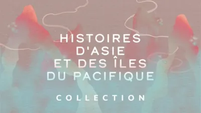 Histoires d'Asie et des îles du Pacifique