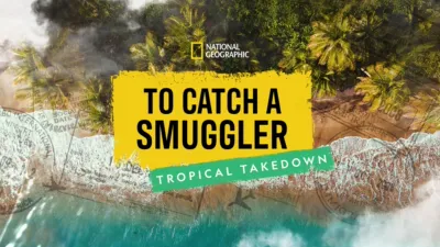 To Catch a Smuggler: Tropical Takedown