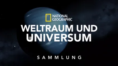 National Geographic – Weltraum und Universum