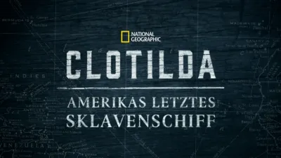 Clotilda: Amerikas letztes Sklavenschiff