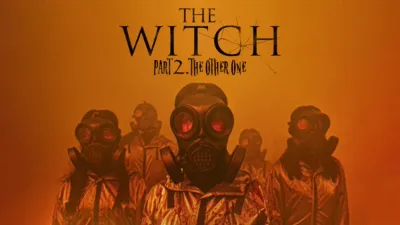 The Witch: Part 2 The Other One