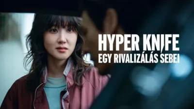 Hyper Knife – Egy rivalizálás sebei