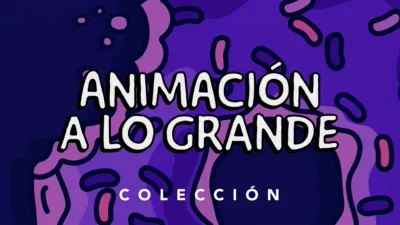 Animación a lo grande