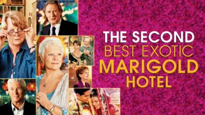 The Second Best Exotic Marigold Hotel