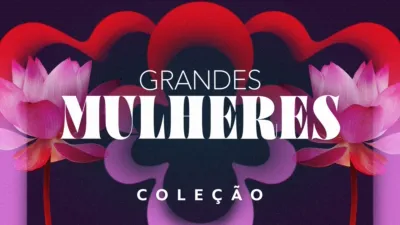 Grandes Mulheres