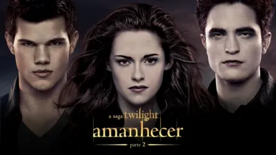 A Saga Twilight: Amanhecer Parte 2