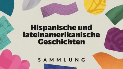 Hispanische und lateinamerikanische Geschichten