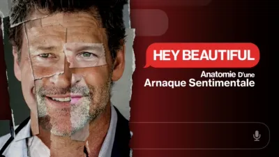 Hey Beautiful : anatomie d’une arnaque sentimentale