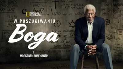 W poszukiwaniu Boga z Morganem Freemanem
