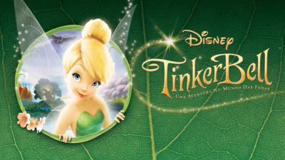 Tinker Bell: Uma Aventura no Mundo das Fadas