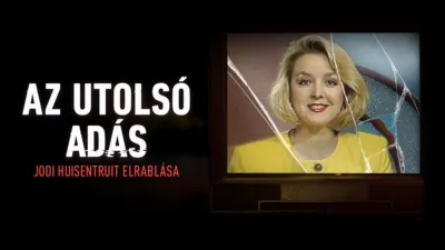 Az utolsó adás: Jodi Huisentruit elrablása