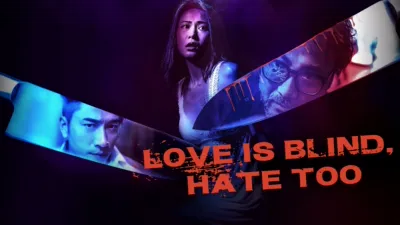 Love is Blind, Hate Too