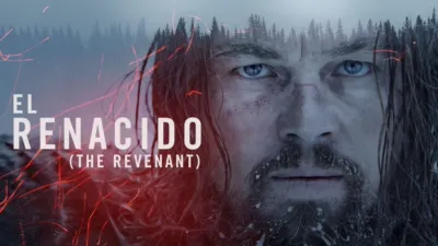 El Renacido (The Revenant)