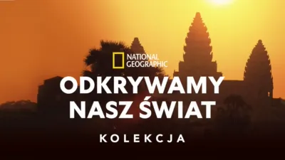 National Geographic – Odkrywamy nasz świat