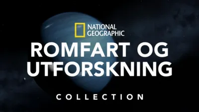National Geographic: Romfart og utforskning