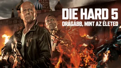Die Hard 5. - Drágább, mint az életed