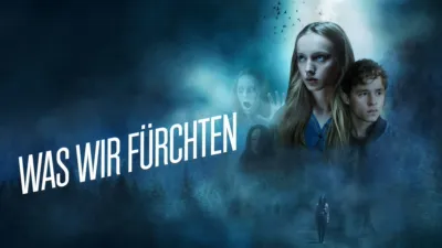 Was wir fürchten