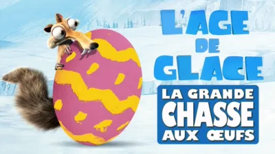 L’Age de Glace: la grande chasse aux œufs
