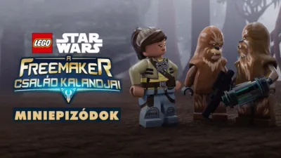 Lego Star Wars: A Freemaker család kalandjai