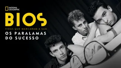Bios. Vidas que Marcaram a sua: Os Paralamas do Sucesso