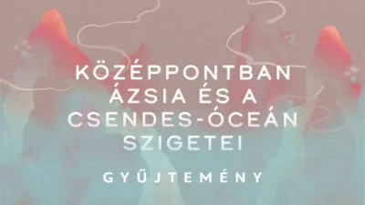 Középpontban Ázsia és a Csendes-óceán szigetei