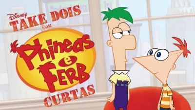 Take Dois com Phineas e Ferb
