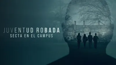 Juventud robada: secta en el campus