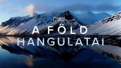 National Geographic: A Föld hangulatai