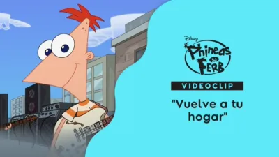 "Vuelve a tu hogar" | Phineas y Ferb: A través de la 1ra y 2da dimensión Videoclip