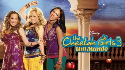 Cheetah Girls 3: Um Mundo