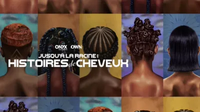 Jusqu’à la racine : histoires de cheveux