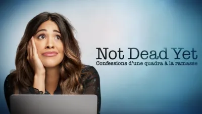 Not Dead Yet : Confessions d’une quadra à la ramasse