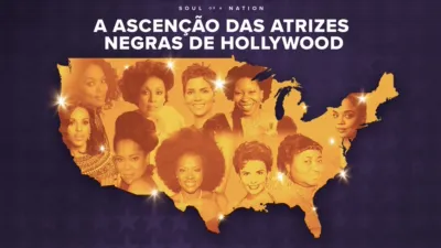 Soul of a Nation: A Ascenção das Atrizes Negras de Hollywood