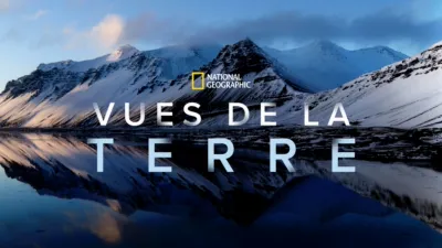 National Geographic : Vues de la Terre